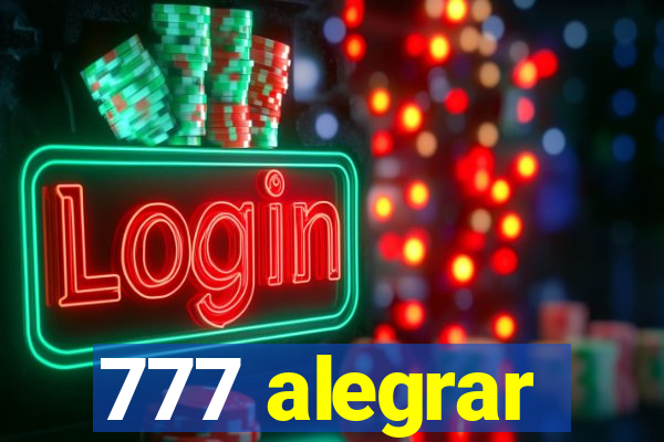 777 alegrar